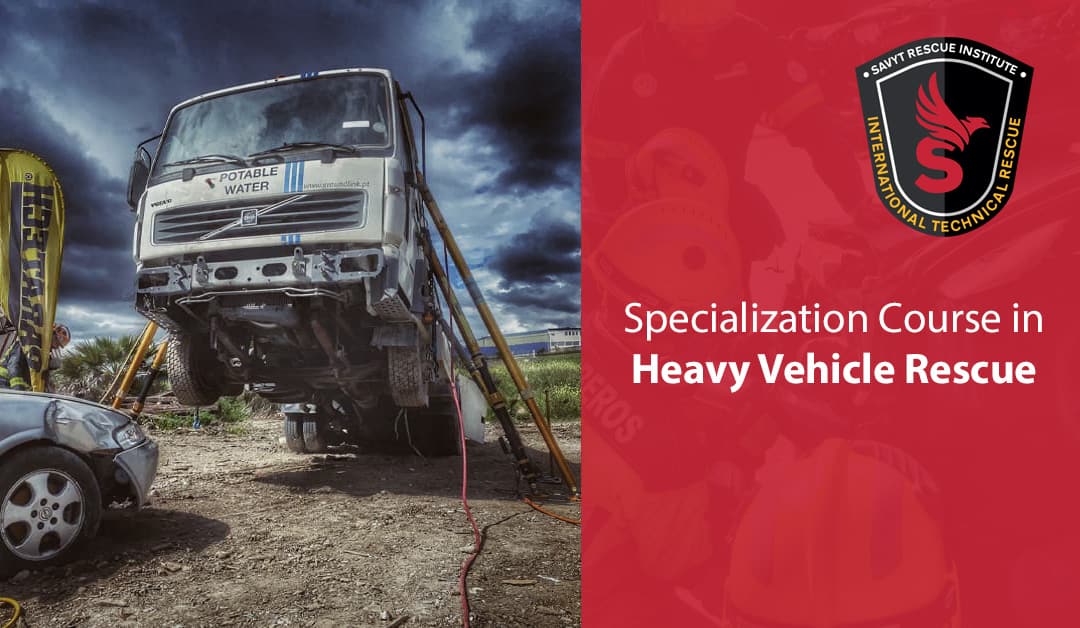 SPECIALIZATION COURSE IN HEAVY VEHICLE RESCUE